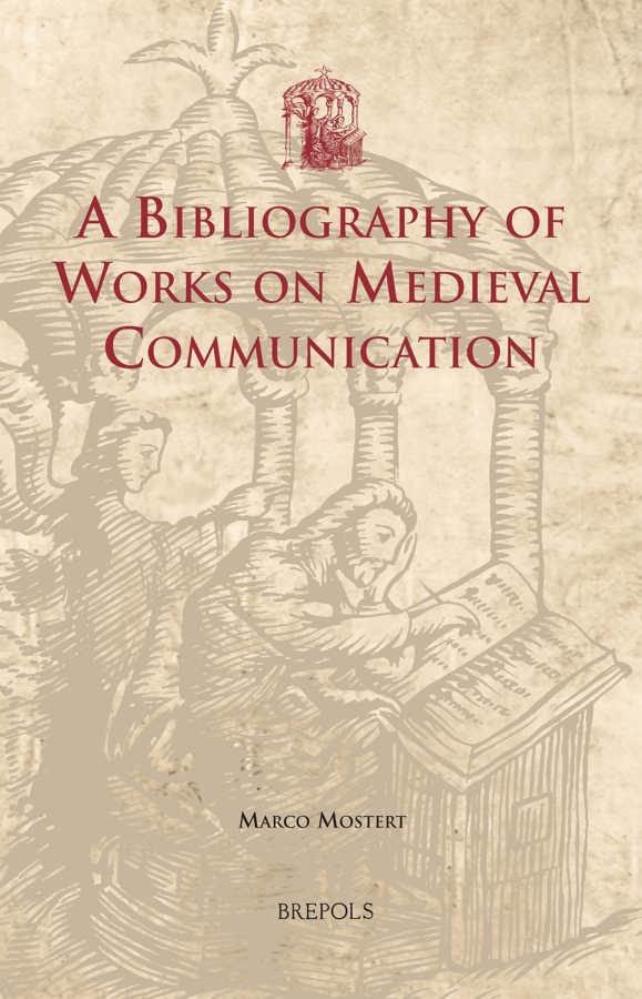 Medieval　Communication　Bibliography　on　of　Works　Brepols　A