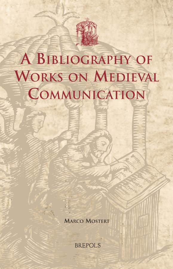 Medieval　Communication　Bibliography　on　of　Works　Brepols　A