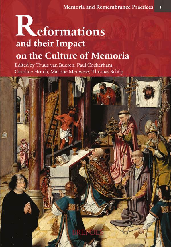 Brepols - Reformations and their Impact on the Culture of Memoria